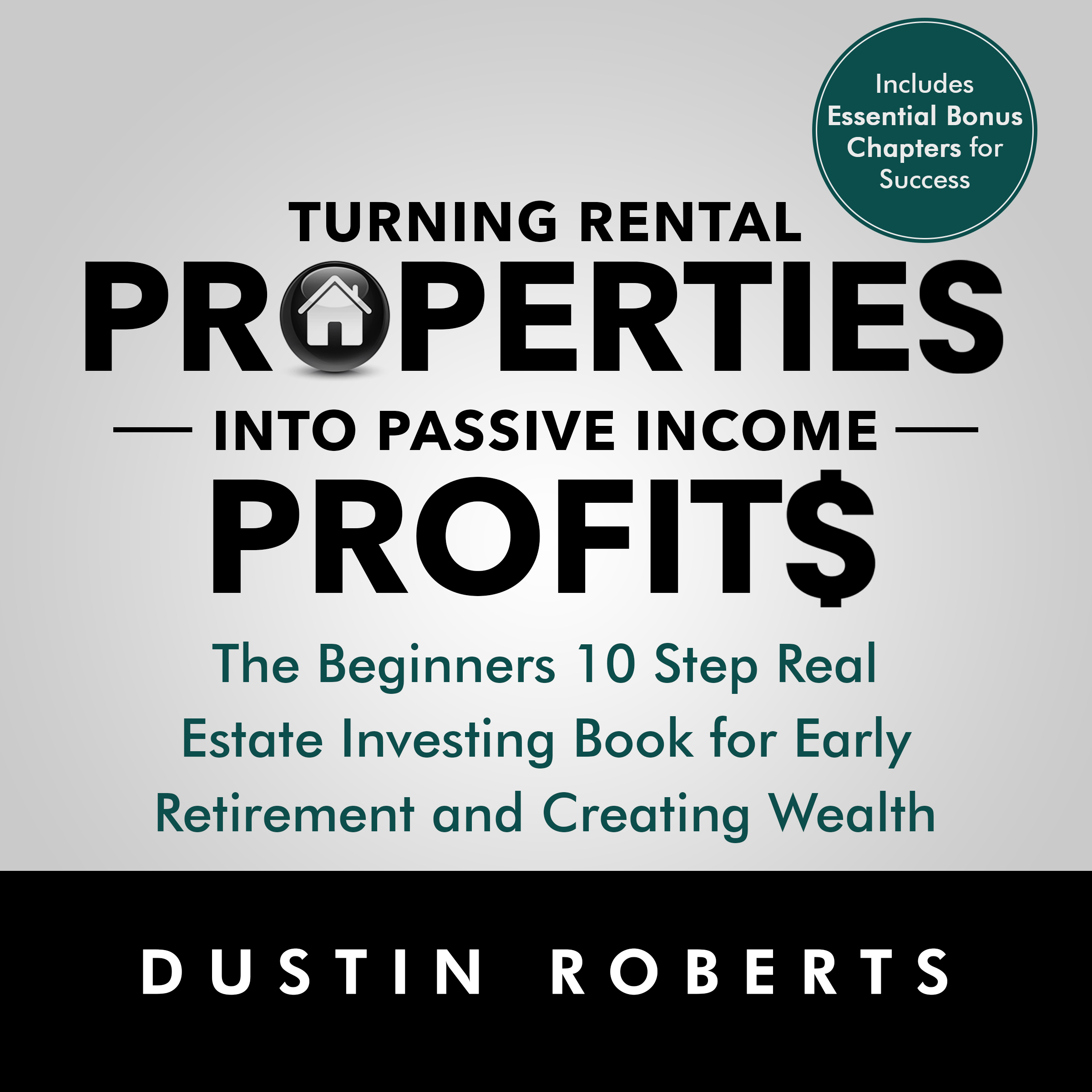 FEATURED: Turning Rental Properties into Passive Income Profit$ by Dustin Roberts