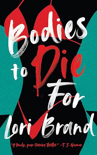 Bodies to Die For by Lori Brand